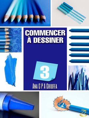 cover image of COMMENCER À DESSINER 3